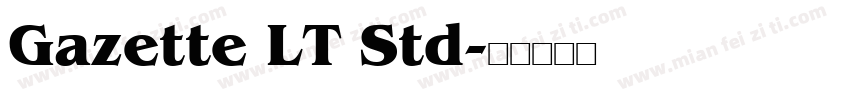 Gazette LT Std字体转换